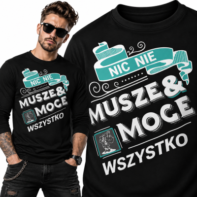 LONGSLEEVE ŚMIESZNY NIC NIE MUSZE
